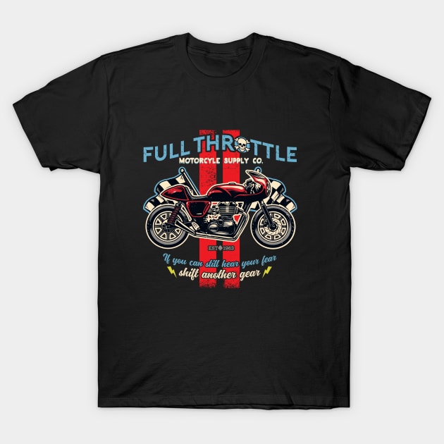 Full Throttle Motorcycle Supply Co T-Shirt by spicoli13